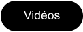 Vidéos