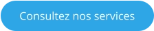 Consultez nos services